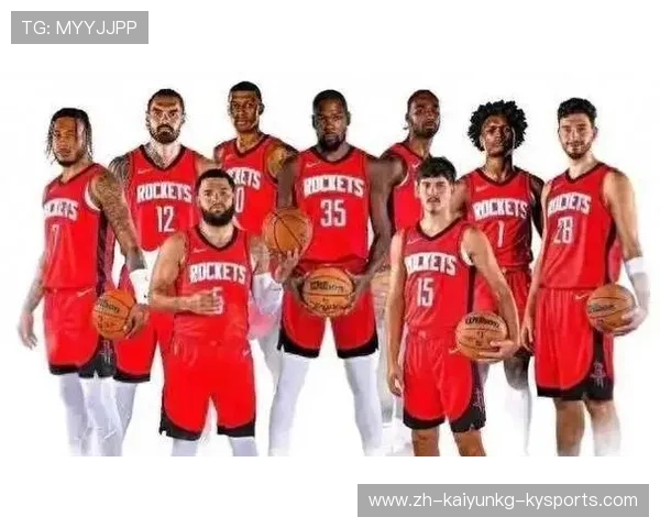 火箭队最新首发阵容名单及球员表现解析